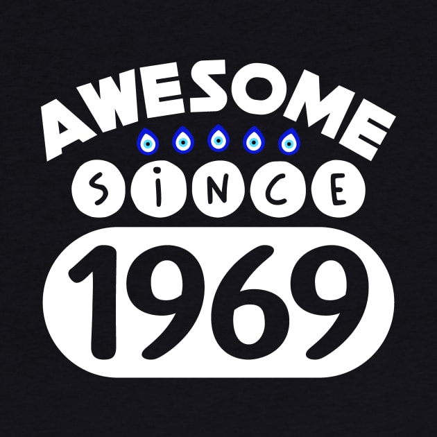 Awesome Since 1969 by colorsplash